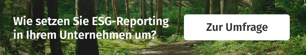 Mit der Beantwortung unserer Umfrage zum ESG-Reporting helfen Sie uns, passende Lösungen zu entwickeln.
