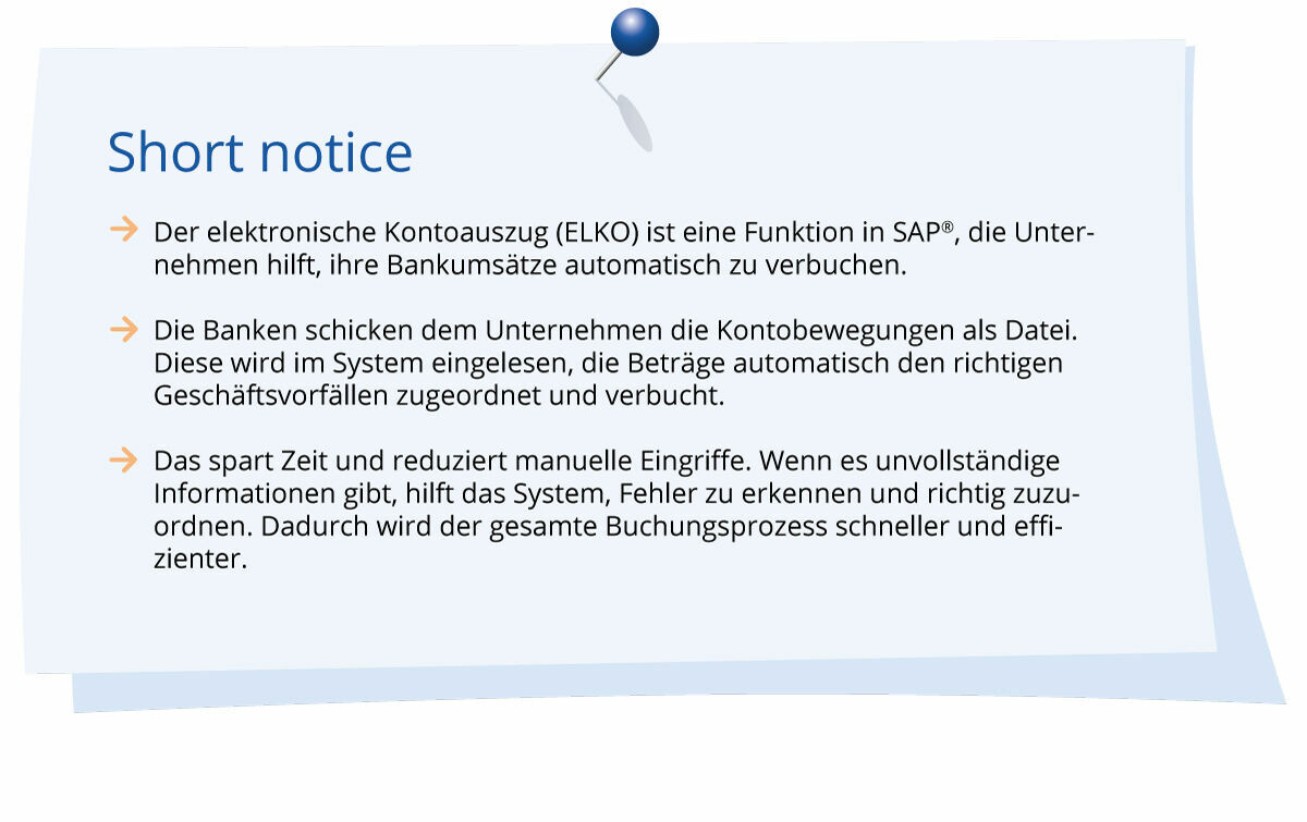 Der elektronische Kontoauszug unterstützt die automatisierte Verbuchung von Bankumsätzen.