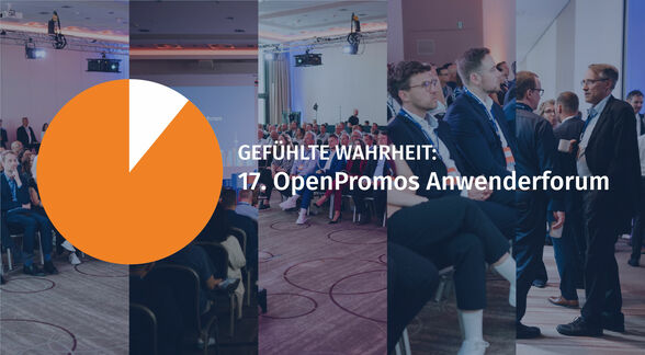 Alles über echte und gefühlte Wahrheiten beim OpenPromos Anwenderforum.